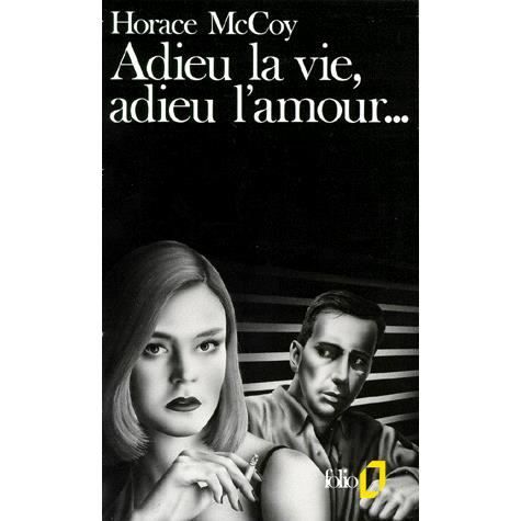 Cover for Horace Mccoy · Adieu La Vie Adieu Amou (Folio) (French Edition) (Paperback Book) [French edition] (1987)