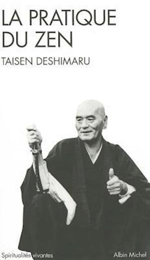 Cover for Me Deshimaru · Pratique Du Zen (La) (Collections Spiritualites) (French Edition) (Paperback Book) [French edition] (1981)