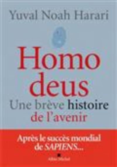 Cover for Yuval Noah Harari · Homo Deus: une breve histoire de l'avenir (MERCH) (2017)