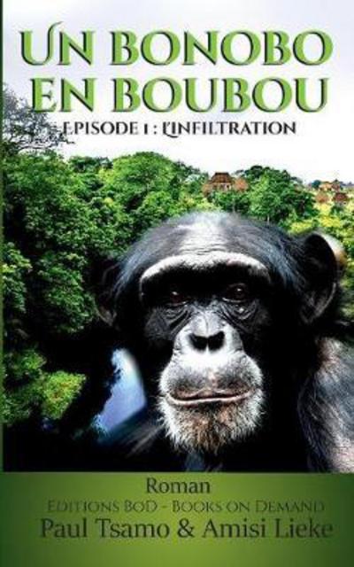 Un bonobo en boubou - Tsamo - Livros -  - 9782322084876 - 4 de dezembro de 2017