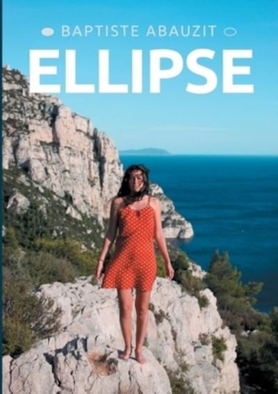 Cover for Baptiste Abauzit · Ellipse (Paperback Book) (2021)