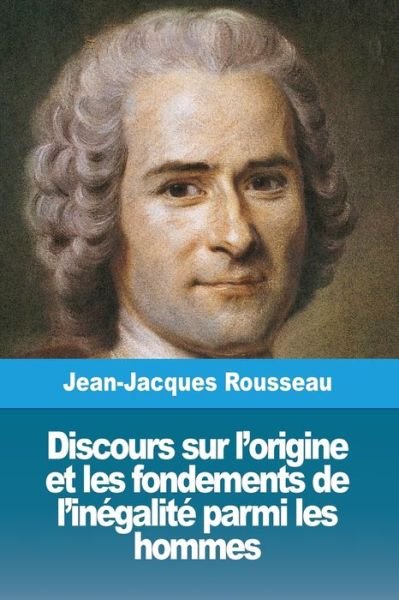 Cover for Jean-Jacques Rousseau · Discours sur l'origine et les fondements de l'inegalite parmi les hommes (Pocketbok) (2019)
