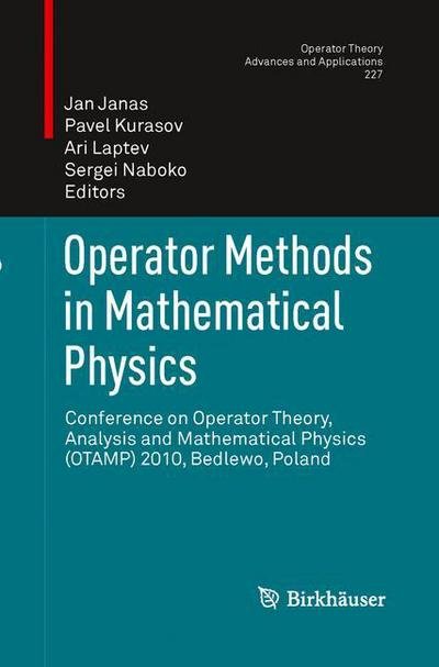 Cover for A Laptev · Operator Methods in Mathematical Physics: Conference on Operator Theory, Analysis and Mathematical Physics (OTAMP) 2010, Bedlewo, Poland - Operator Theory: Advances and Applications (Pocketbok) [2013 edition] (2015)