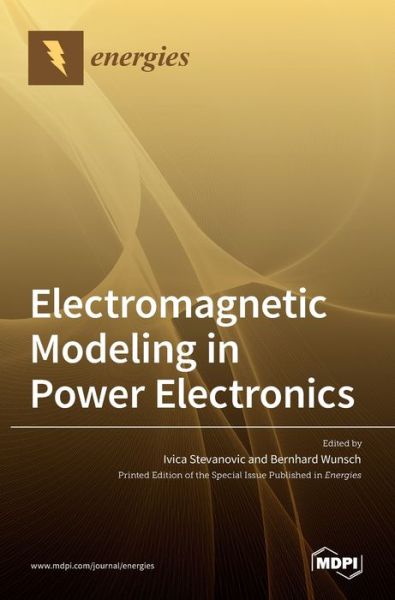 Cover for Ivica Stevanovic · Electromagnetic Modeling in Power Electronics (Hardcover Book) (2021)