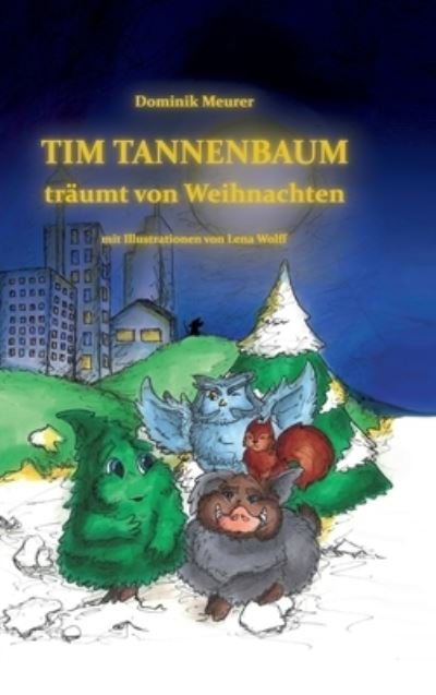 Cover for Meurer · Tim Tannenbaum träumt von Weihna (Bog) (2020)