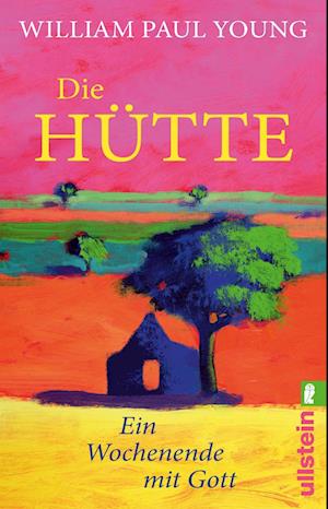 Die Hütte - William Paul Young - Książki - Ullstein Taschenbuch Verlag - 9783548069876 - 31 października 2024