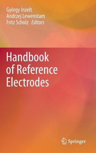 Cover for Gyorgy Inzelt · Handbook of Reference Electrodes (Gebundenes Buch) [2013 edition] (2013)