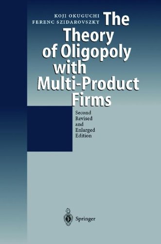 Cover for Koji Okuguchi · The Theory of Oligopoly with Multi-Product Firms (Pocketbok) [2nd ed. 1999. Softcover reprint of the original 2n edition] (2011)