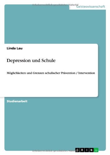 Depression und Schule - Lau - Bøger - GRIN Verlag - 9783656036876 - 28. oktober 2011
