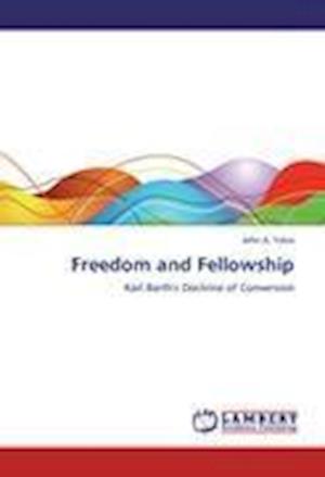 Cover for Yates · Freedom and Fellowship (Book)