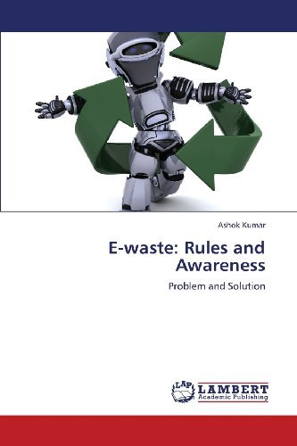 Cover for Ashok Kumar · E-waste: Rules and Awareness: Problem and Solution (Paperback Bog) (2013)