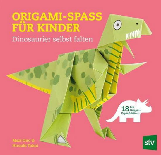 Origami-Spass für Kinder - Ono - Bøker -  - 9783702016876 - 