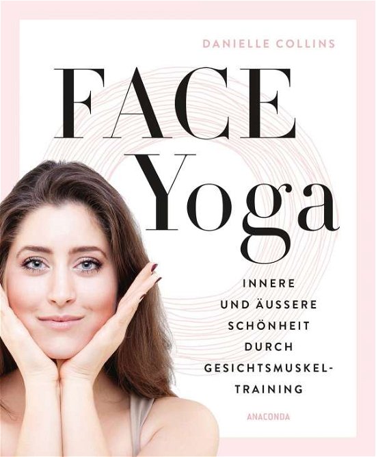 Cover for Danielle Collins · Face Yoga (Innbunden bok) (2020)