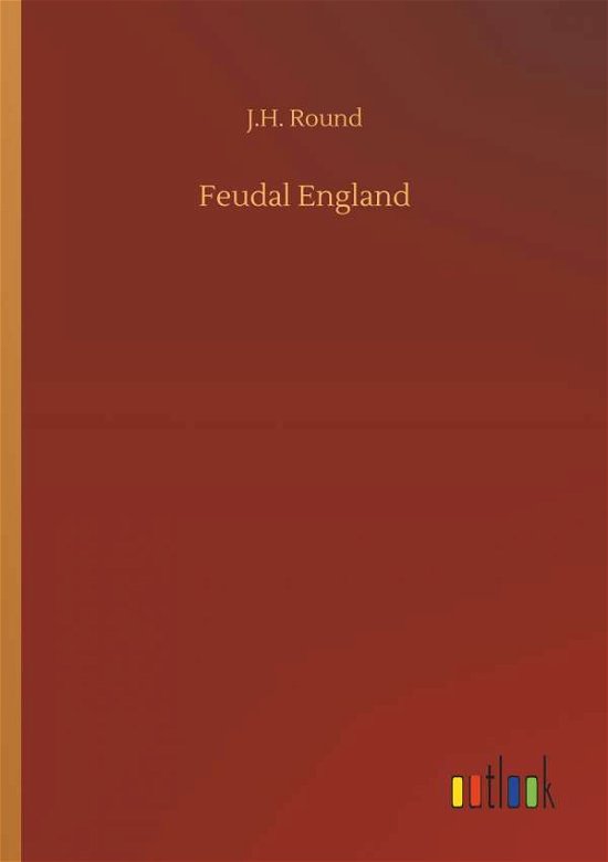 Cover for Round · Feudal England (Book) (2018)