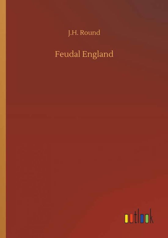 Cover for Round · Feudal England (Book) (2018)