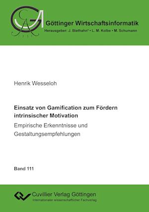 Cover for Henrik Wesseloh · Einsatz von Gamification zum Fördern intrinsischer Motivation - Empirische Erkenntnisse und Gestaltungsempfehlungen (Paperback Book) (2021)