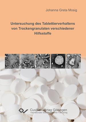 Cover for Johanna Mosig · Untersuchung des Tablettierverhaltens von Trockengranulaten verschiedener Hilfsstoffe (Paperback Book) (2015)