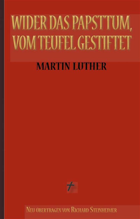 Cover for Luther · Martin Luther: Wider das Papsttu (Book)