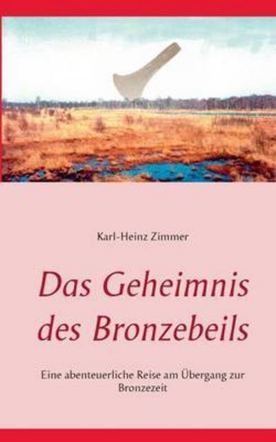 Cover for Zimmer · Das Geheimnis des Bronzebeils (Bok) (2016)
