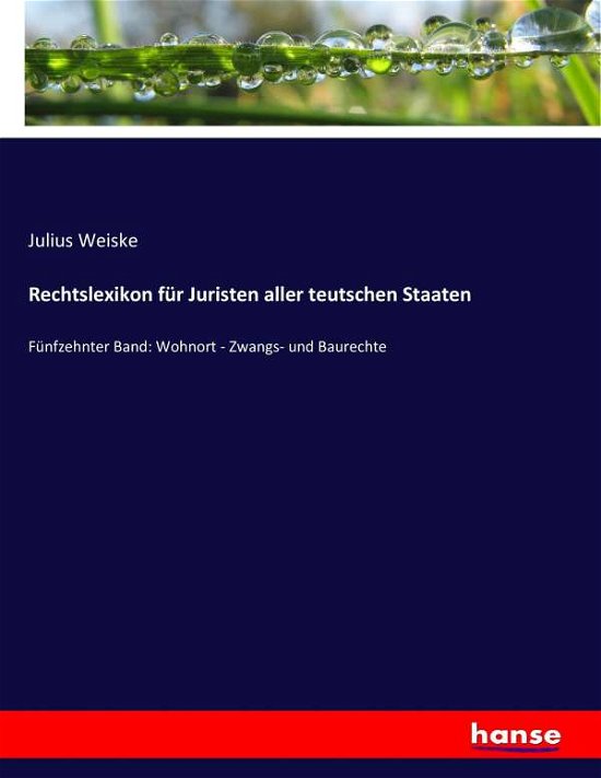 Cover for Weiske · Rechtslexikon für Juristen aller (Bog) (2017)