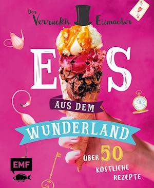 Cover for Matthias Münz · Eis aus dem Wunderland (Hardcover Book) (2022)