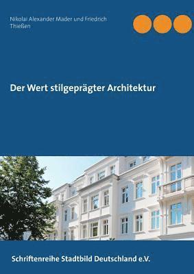 Cover for Nikolai Alexander Mader · Der Wert StilgeprÃ¯Â¿Â½gter Architektur (Paperback Book) (2018)