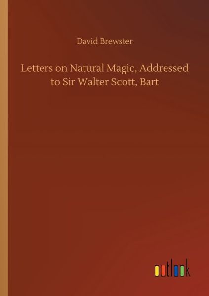 Cover for David Brewster · Letters on Natural Magic, Addressed to Sir Walter Scott, Bart (Taschenbuch) (2020)