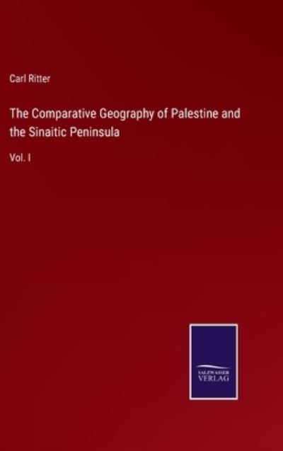 Cover for Carl Ritter · The Comparative Geography of Palestine and the Sinaitic Peninsula (Hardcover Book) (2022)