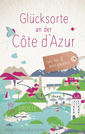 Cover for Magali Nieradka-Steiner · Glücksorte an der Côte d‘Azur (Book) (2024)
