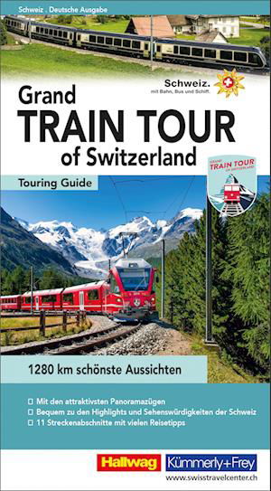 Grand Train Tour of Switzerland - Roland Baumgartner - Książki - Hallwag - 9783828309876 - 13 lutego 2023