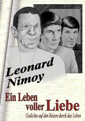 Ein Leben Voller Liebe - Leonard Nimoy - Bøger - Books On Demand - 9783833460876 - 13. september 2006