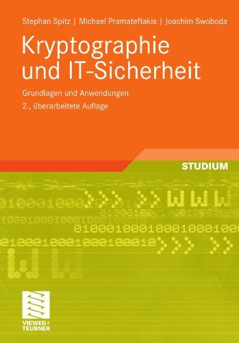 Cover for Stephan Spitz · Kryptographie Und It-Sicherheit: Grundlagen Und Anwendungen (Taschenbuch) [2nd 2., Uberarb. Aufl. 2011 edition] (2011)