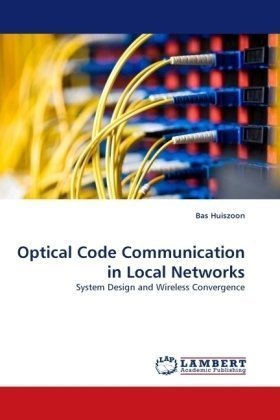 Cover for Bas Huiszoon · Optical Code Communication in Local Networks: System Design and Wireless Convergence (Taschenbuch) [1st edition] (2010)