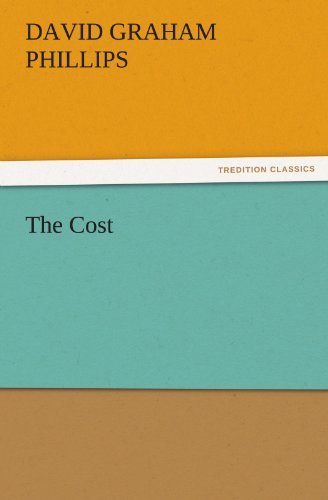 Cover for David Graham Phillips · The Cost (Tredition Classics) (Taschenbuch) (2011)