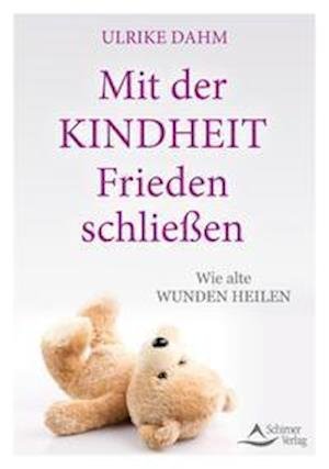 Cover for Ulrike Dahm · Mit der Kindheit Frieden schließen (Paperback Bog) (2021)