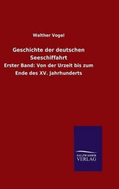 Cover for Vogel · Geschichte der deutschen Seeschif (Bok) (2016)