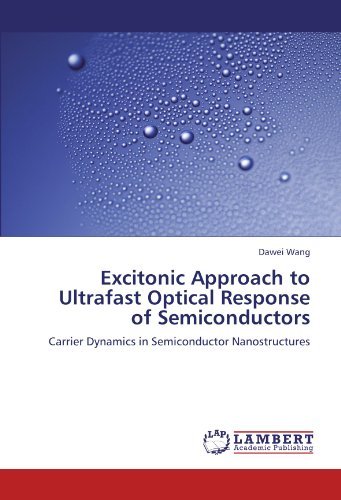 Cover for Dawei Wang · Excitonic Approach to Ultrafast Optical Response of Semiconductors: Carrier Dynamics in Semiconductor Nanostructures (Paperback Bog) (2011)