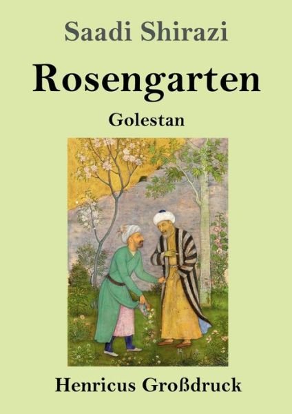 Cover for Saadi Shirazi · Rosengarten (Grossdruck) (Taschenbuch) (2019)