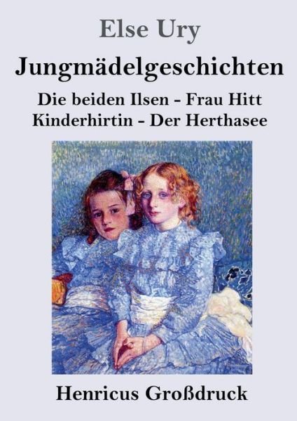 Cover for Else Ury · Jungmädelgeschichten (Großdruck) (Paperback Book) (2023)