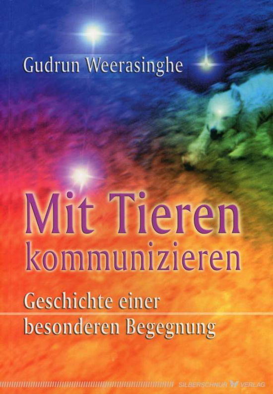 Cover for Gudrun Weerasinghe · Mit Tieren Kommunizieren (Buch)