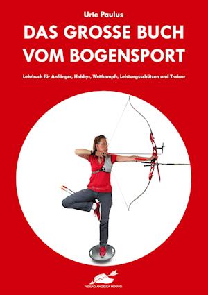 Cover for Urte Paulus · Das große Buch vom Bogensport (Book) (2023)