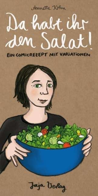 Da habt ihr den Salat! - Köhn - Books -  - 9783943417876 - 