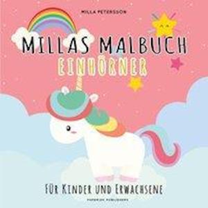 Millas Malbuch Einhörner - Petersson - Books -  - 9783946739876 - 