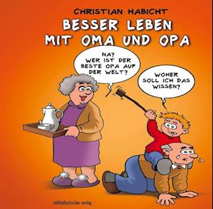 Cover for Christian Habicht · Besser leben mit Oma und Opa (Bok) (2024)