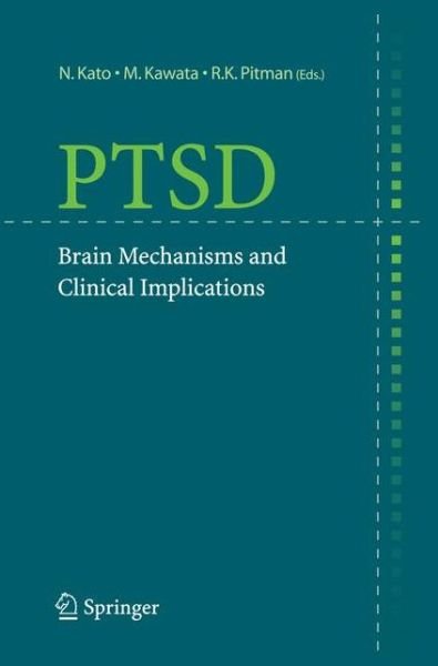 PTSD: Brain Mechanisms and Clinical Implications -  - Böcker - Springer Verlag, Japan - 9784431560876 - 23 oktober 2016
