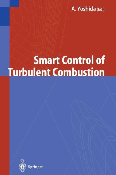 Cover for A Yoshida · Smart Control of Turbulent Combustion (Paperback Book) [2001 edition] (2014)