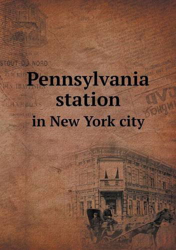 Cover for Pennsylvania Railroad · Pennsylvania Station in New York City (Paperback Book) (2013)