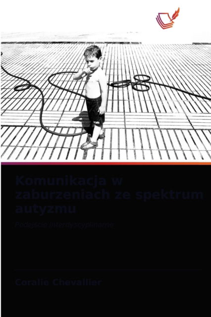 Cover for Coralie Chevallier · Komunikacja w zaburzeniach ze spektrum autyzmu (Taschenbuch) (2021)