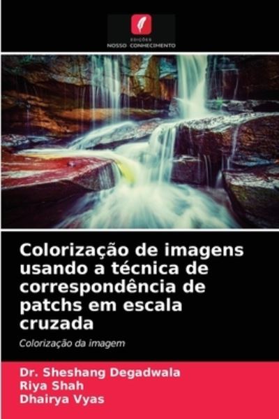 Cover for Dr Sheshang Degadwala · Colorizacao de imagens usando a tecnica de correspondencia de patchs em escala cruzada (Paperback Book) (2021)