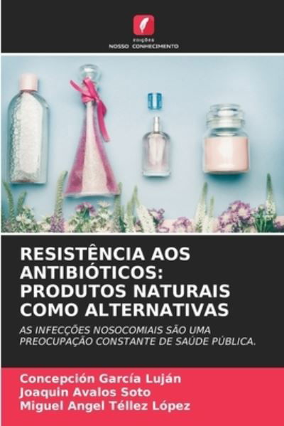 Cover for Concepcion Garcia Lujan · Resistencia Aos Antibioticos (Paperback Book) (2021)